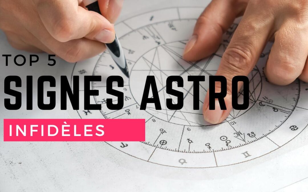 Le top 5 des signes astrologiques les plus infidèles